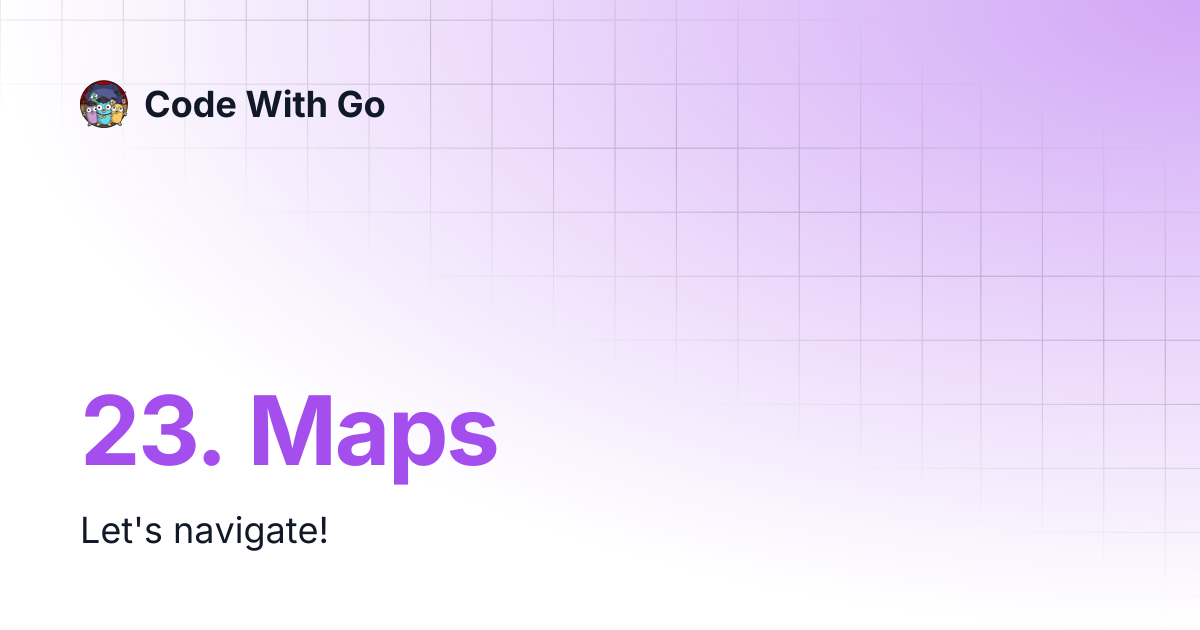 23. Maps | Code With Go